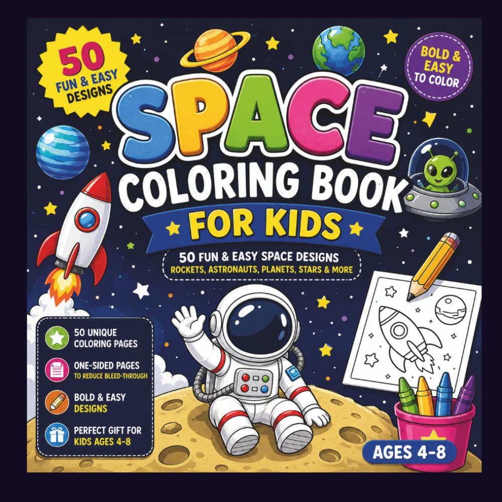 Space Coloring Book for Kids: 50 Fun & Easy Space Designs | Bold & Easy Coloring Pages | One-Sided Pages | Ages 4–8